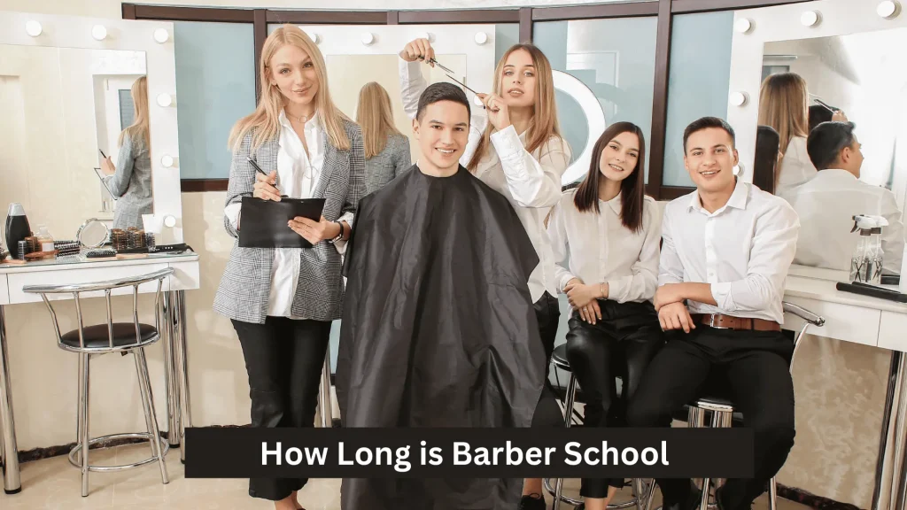 How Long is Barber School