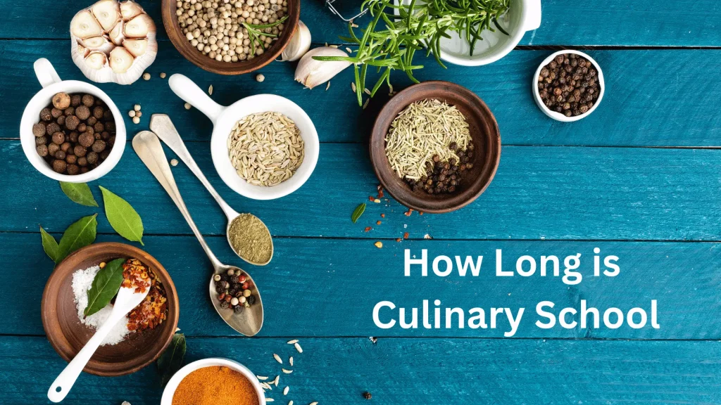 How Long is  Culinary School