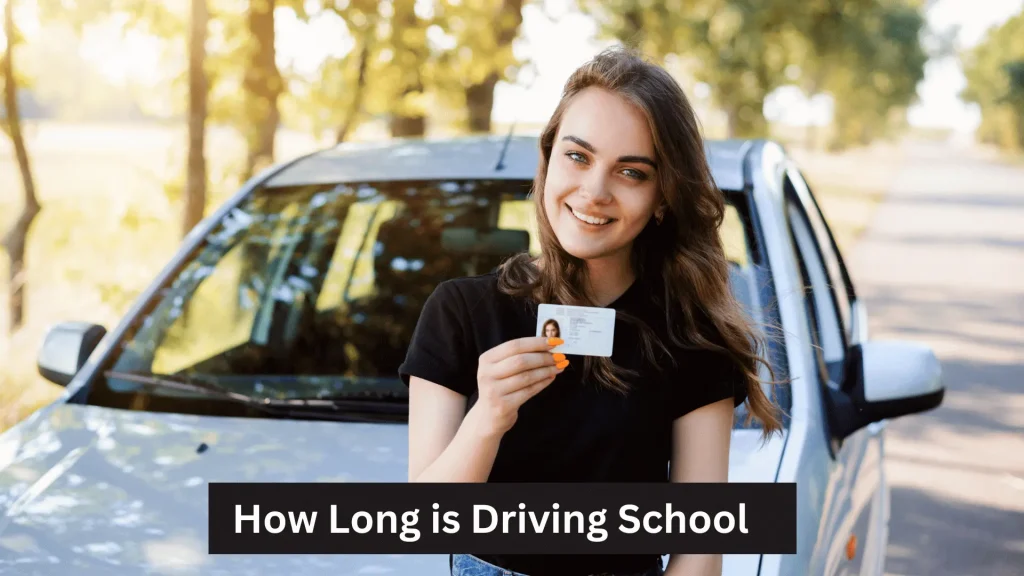 How Long is Driving School