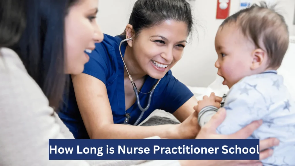 How Long is Nurse Practitioner School