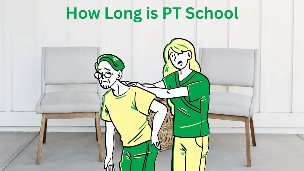 How Long is PT School