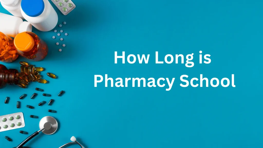 How Long is Pharmacy School?