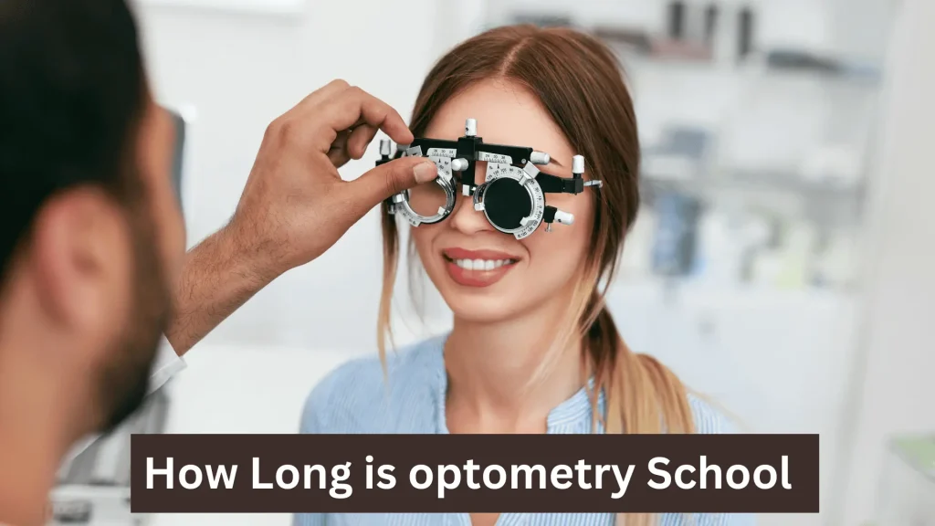 How Long is optometry School