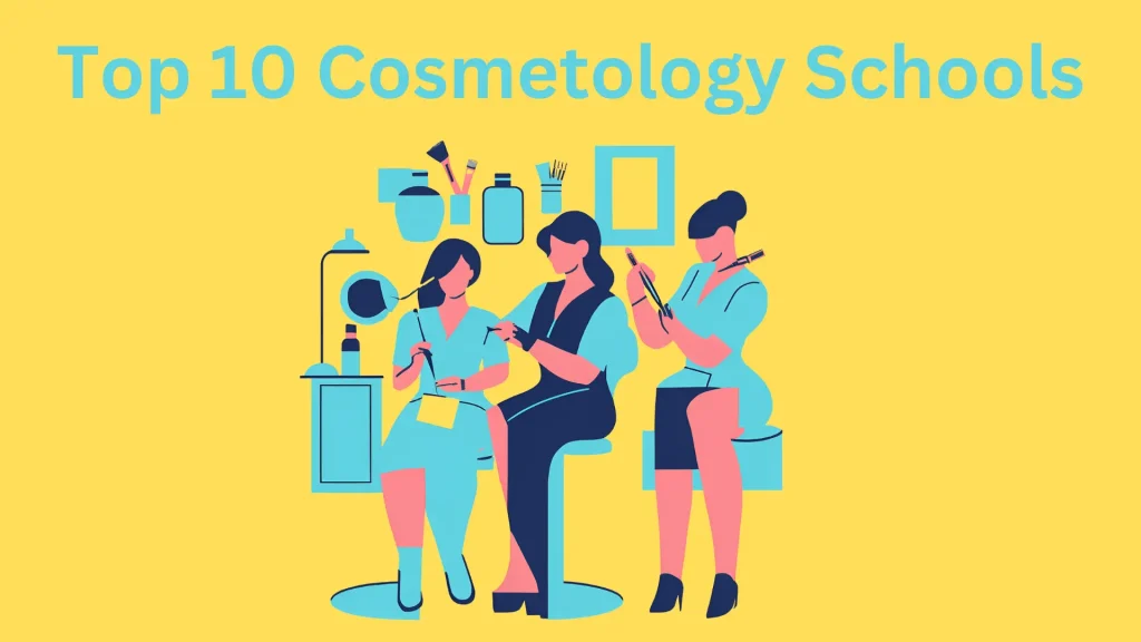 Top 10 Cosmetology Schools