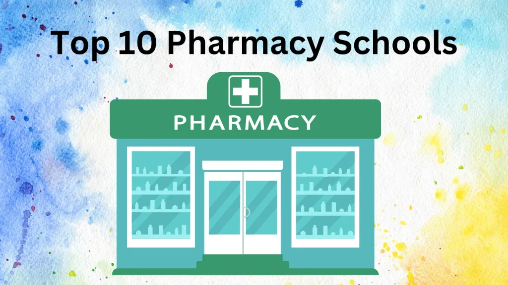 Top 10 Pharmacy Schools