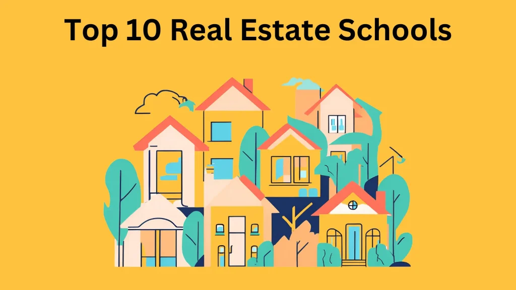 Top 10 Real Estate Schools