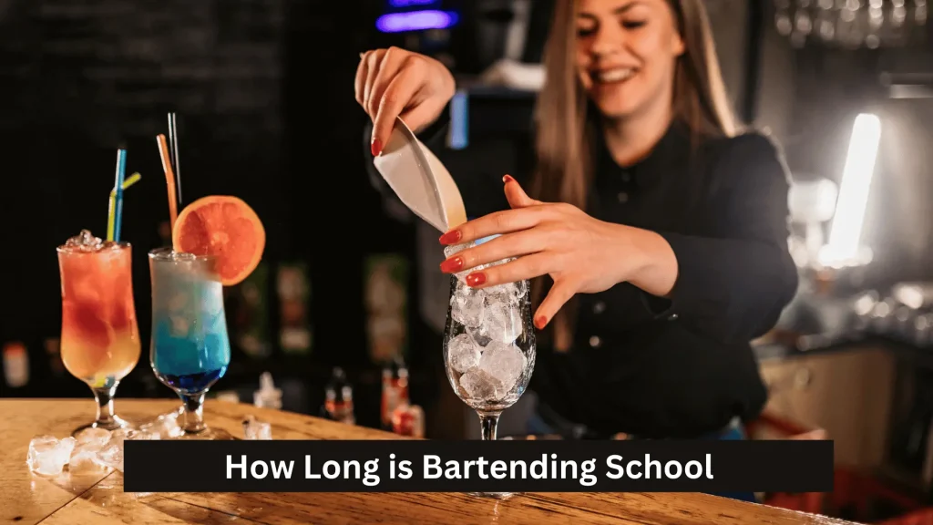 How Long is Bartending School