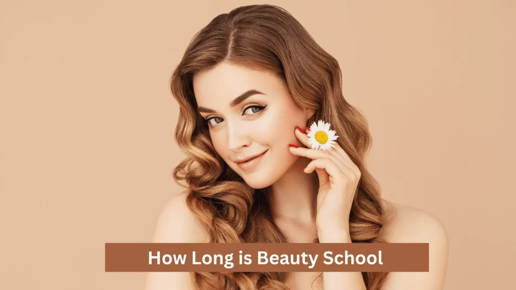 How Long is Beauty School