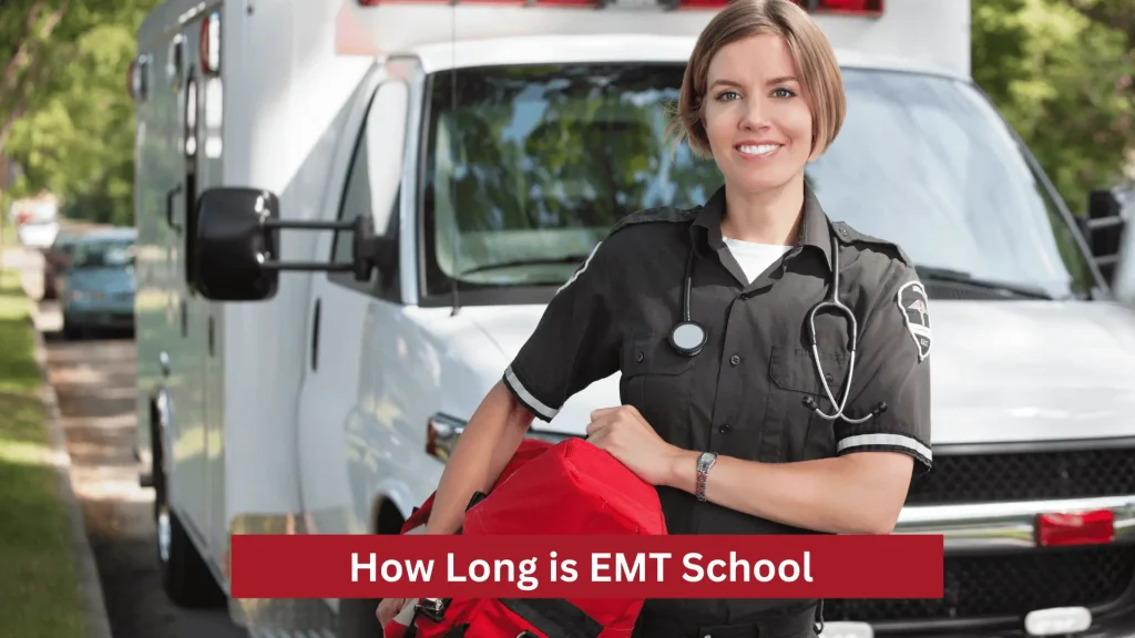 How Long is EMT School