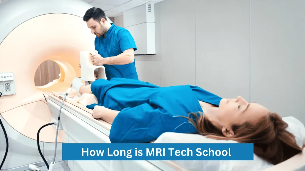 How Long is MRI Tech School