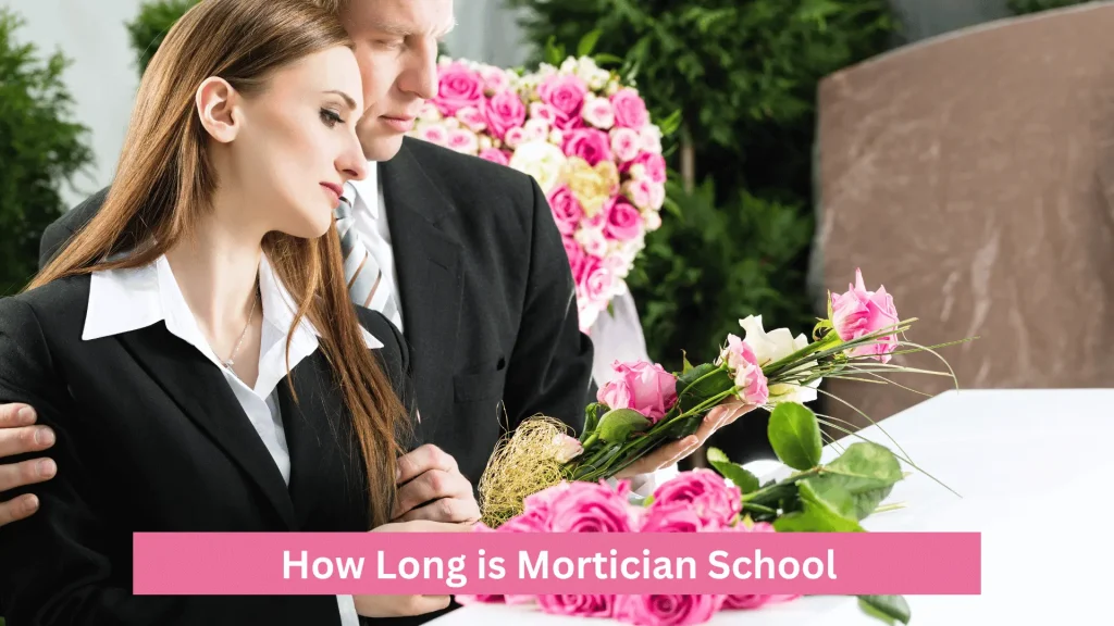 How Long is Mortician School