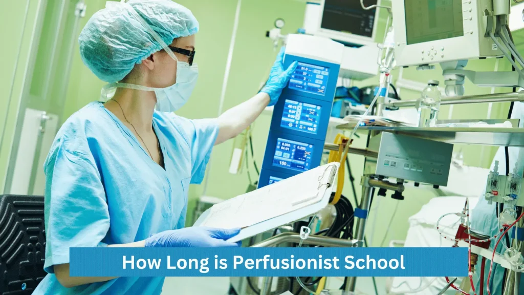 How Long is Perfusionist School