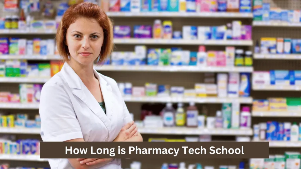 How Long is Pharmacy Tech School