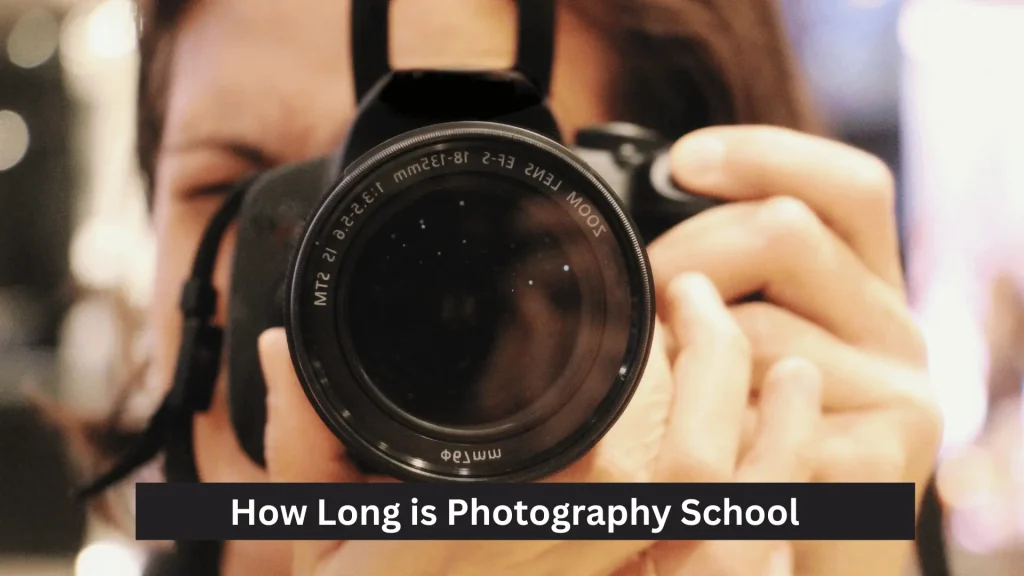 How Long is Photography School