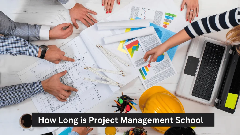 How Long is Project Management School