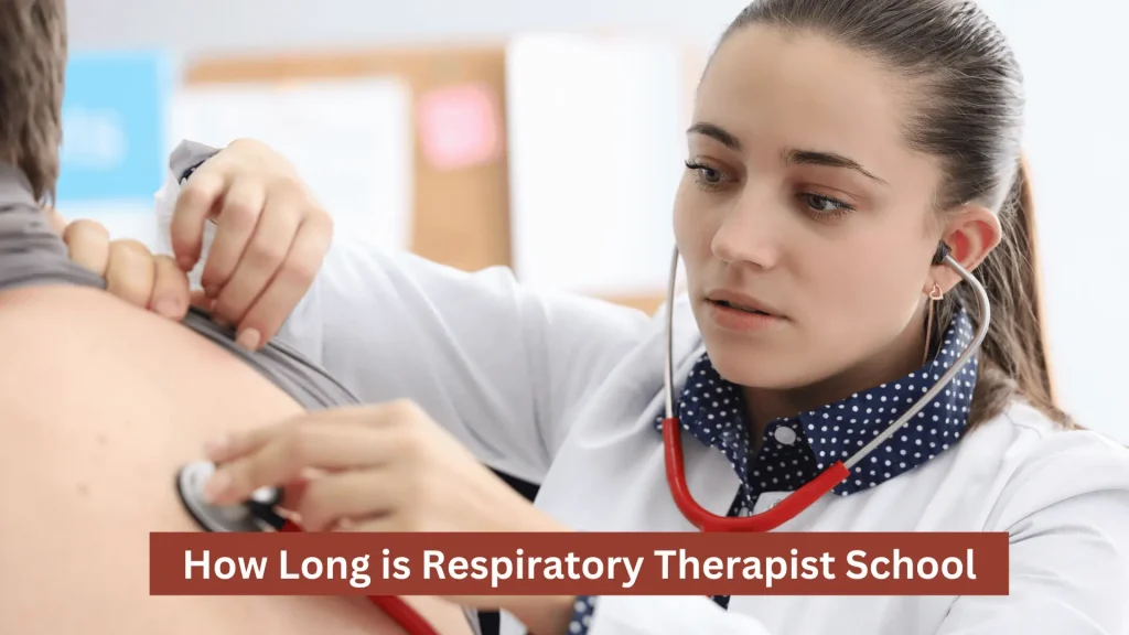 How Long is Respiratory Therapist School