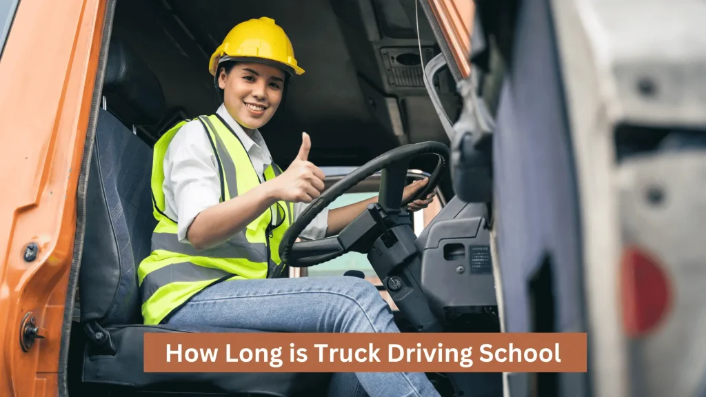 How Long is Truck Driving School