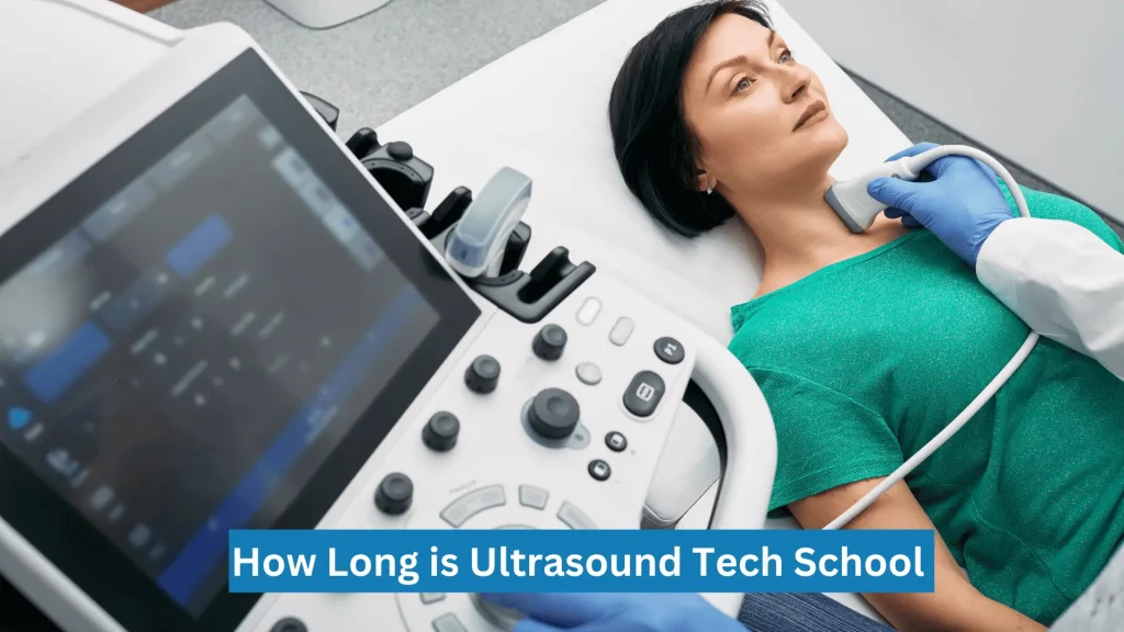 How Long is Ultrasound Tech School