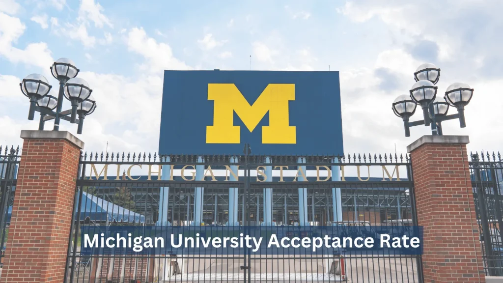 Michigan University Acceptance Rate