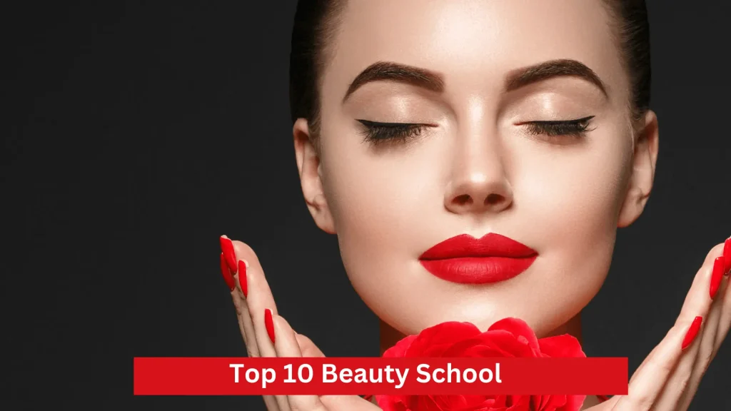 Top 10 Beauty School