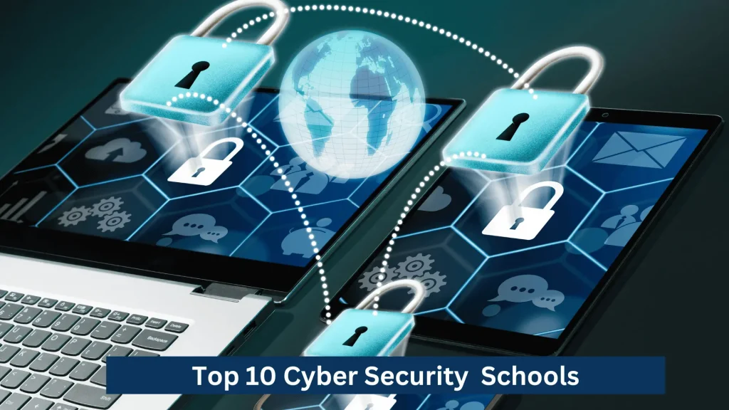 Top 10 Cyber Security  Schools