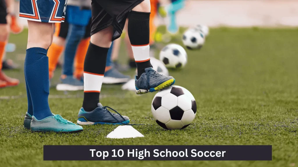 Top 10 High School Soccer