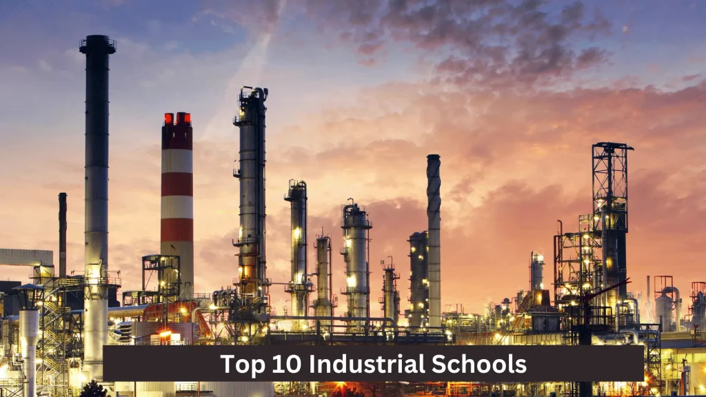 Top 10 Industrial Schools