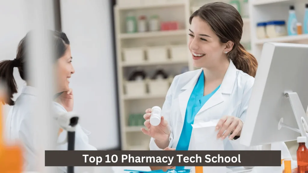 Top 10 Pharmacy Tech Schools