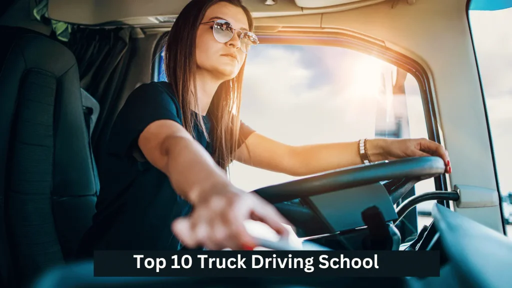 Top 10 Truck Driving School