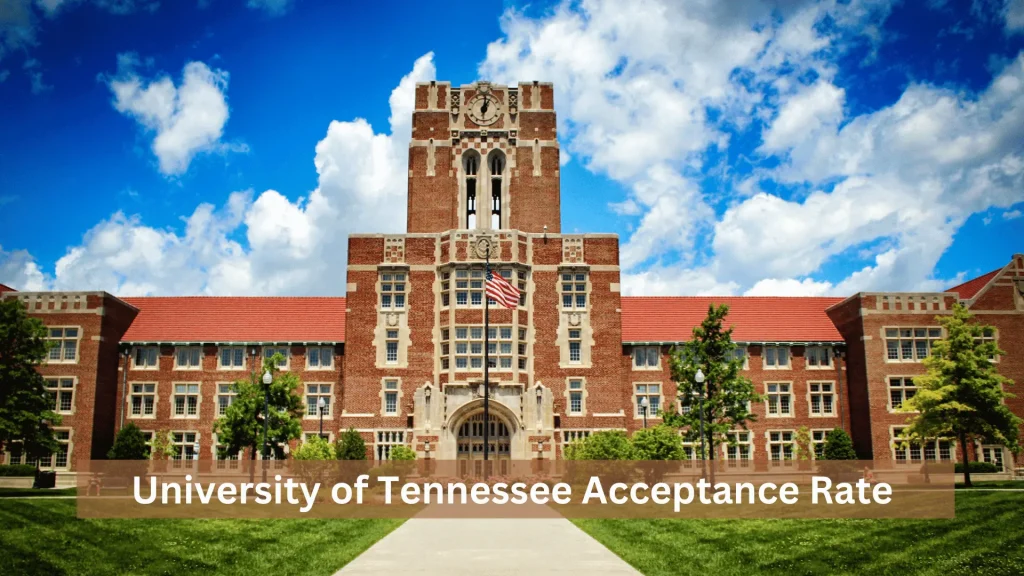 University of Tennessee Acceptance Rate